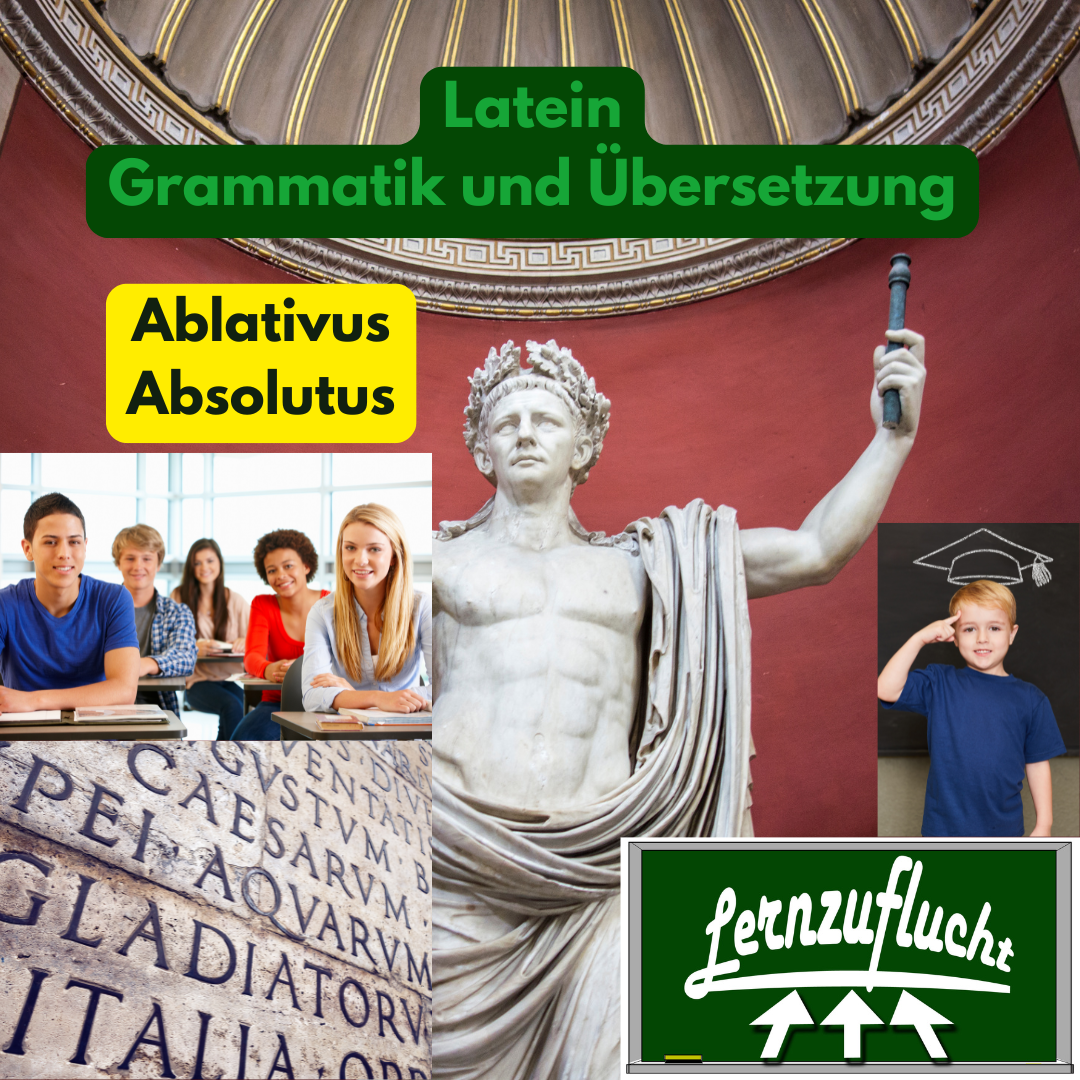 Latein Grammatik Übersetzung Ablativus Absolutus