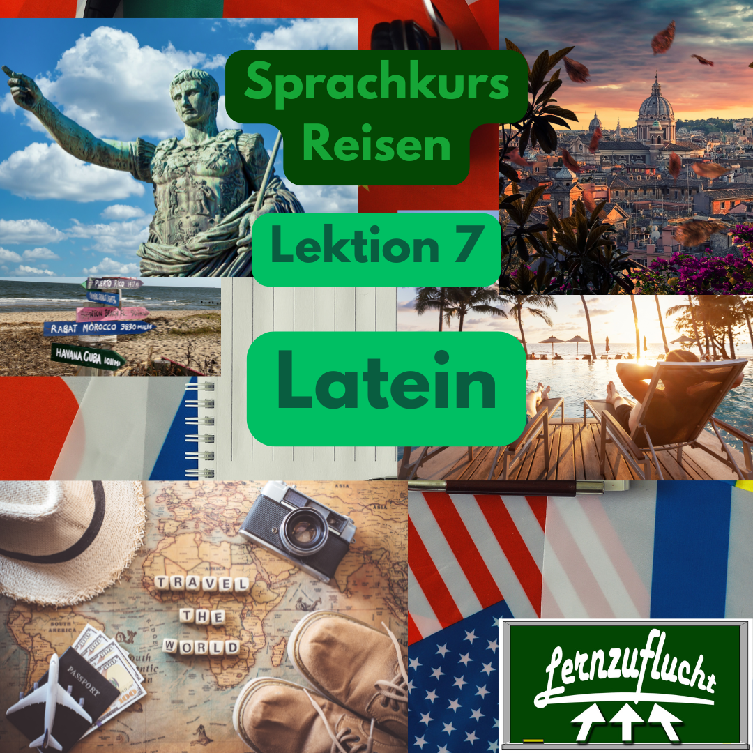 Latein Sprachkurs Lektion 7 Reisen