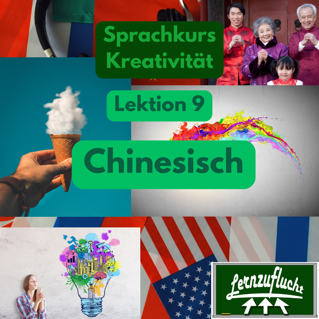 Chinesisch Sprachkurs Lektion 9 Kreativität