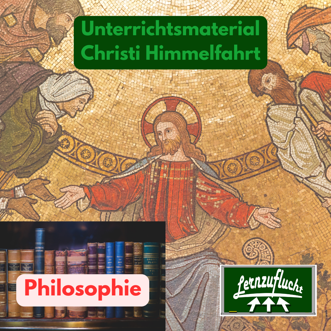 Christi Himmelfahrt Philosophie Unterrichtsmaterial