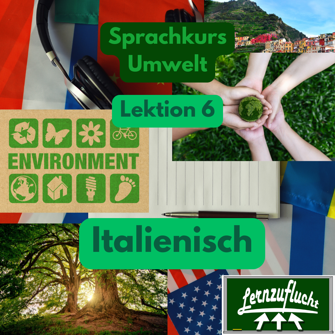 Italienisch Sprachkurs Lektion 6 Umwelt